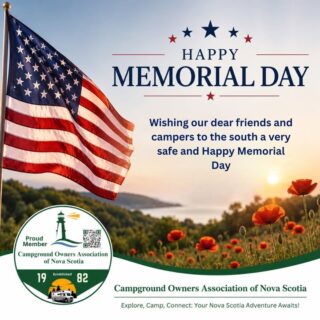 On behalf of the Campground Owners Association of Nova  Scotia, we take this chance to wish our camping friends and visitors to our south a very Happy Memorial Day. 

We hope you can celebrate the holiday safely with family, friends, and loved ones by your side. 

Come visit us in Nova Scotia soon! 👉www.campingnovascotia.com

#MemorialDay #CampLocal #CampNovaScotia #CampingLife