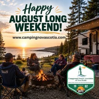 The August Long Weekend is here—one of the best weekends of the summer to get outside and enjoy everything Nova Scotia has to offer!

Whatever you are up to, we hope you have a safe, happy, and memorable weekend!

From the Campground Owners Association of Nova Scotia and our devoted private campgrounds. www.campingnovascotia.com

#CampingNovaScotia #ExploreNS #NovaScotia #CampingLife #CampMore #RVLife #DiscoverNovaScotia #AugustLongWeekend