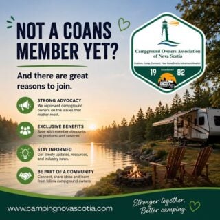 For more than 40 years, COANS has been bringing Nova Scotia's private campground owners together with one goal: to advocate for a better camping experience for our customers.

From promoting our members across social media, increasing the visibility of CampingNovaScotia.com, representing campground owners with government, and creating exclusive benefits that help your business succeed. We are there for you!

If you're not a member, we'd love to have you join us. Because when campground owners work together, our businesses become stronger, our industry becomes stronger, and the camping experience for every guest becomes better.

📍 Learn more at www.campingnovascotia.com

#CampingNovaScotia #COANS #CampgroundOwners #StrongerTogether #SupportLocal #NovaScotiaCamping #CampWithConfidence